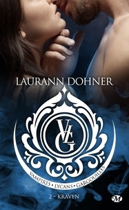 Laurann Dohner - Vampires, lycans, gargouilles Tome 2 : Kraven.