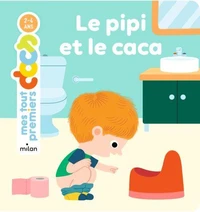 MES TOUT PREMIERS DOCS - Le Pipi et le caca - Dès 2 ans