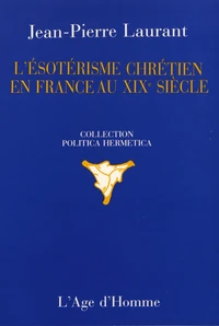 L'ésotérisme chrétien en France au XIXe siècle