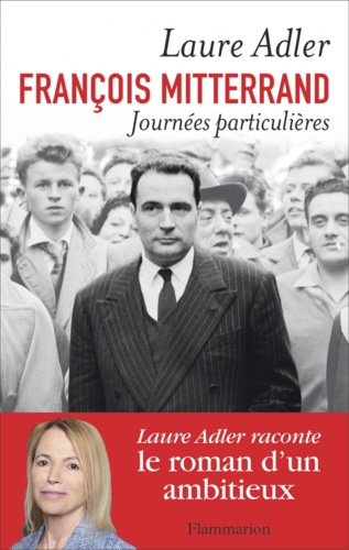 François Mitterrand, journées particulières