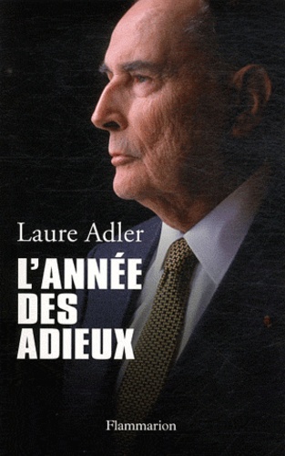 Laure Adler - L'année des adieux.