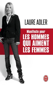 Manifeste pour les hommes qui aiment les femmes