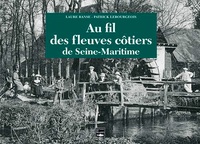 Laure Banse et Patrick Lebourgeois - Les fleuves côtiers de Seine-Maritime.