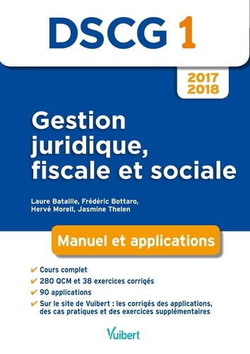 Gestion juridique, fiscale et sociale DSCG 1. Manuel et applications  Edition 2017-2018