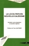 Laure Bausinger-Garnier - La loi du pays en Nouvelle-Calédonie - Véritable norme législative à caractère régional.