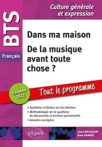 BTS Français Culture générale et expression. Dans ma maison ; De la musique avant toute chose ?  Edition 2022
