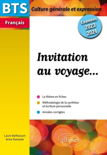 Invitation au voyage... BTS français. Epreuve de culture générale et expression  Edition 2023-2024