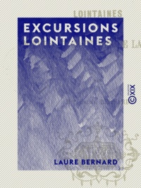 Laure Bernard - Excursions lointaines - Mœurs et coutumes de la Perse.