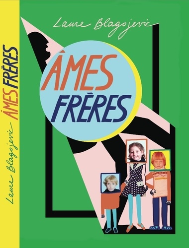 Laure Blagojevic - Ames frères.