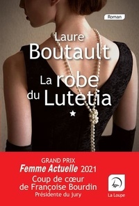 Laure Boutault - La robe du Lutetia - Volume 1.