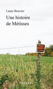 Laure Bouvier - Une histoire de métisses.
