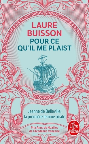 Laure Buisson - Pour ce qu'il me plaist - Jeanne de Belleville, la première femme pirate.