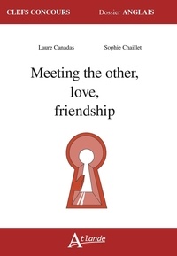 Laure Canadas et Sophie Chaillet - Meeting the other, love, friendship.