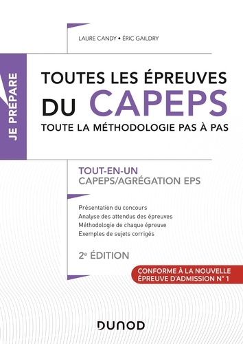 Laure Candy et Eric Gaildry - Toutes les épreuves du CAPEPS - Toute la méthodologie pas à pas CAPEPS/Agrégation EPS.