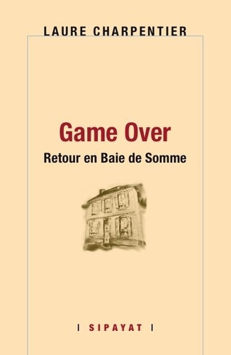 Laure Charpentier - Game Over - Retour en Baie de Somme.