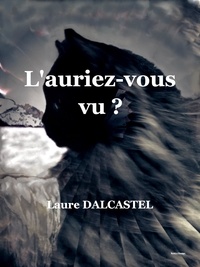 Laure Dalcastel - L'auriez-vous vu ?.