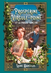 Laure Dargelos - Prospérine Virgule-Point et la phrase sans fin.