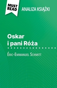 Laure de Caevel et Kâmil Kowalski - Oskar i pani Róża książka Éric-Emmanuel Schmitt (Analiza książki) - Pełna analiza i szczegółowe podsumowanie pracy.