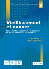 Laure de Decker et Pierre Soubeyran - Vieillissement et cancer - Une approche translationnelle.