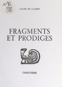 Laure de Llamby et Bruno Durocher - Fragments et prodiges.