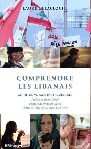 Comprendre les Libanais. Guide de voyage interculturel