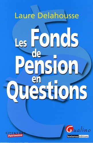 Laure Delahousse - Les Fonds de Pension en Questions.