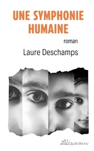 Laure Deschamps - Une symphonie humaine.