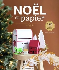 Laure Devenelle - Noël en papier - + 25 projets : origami, kirigami....