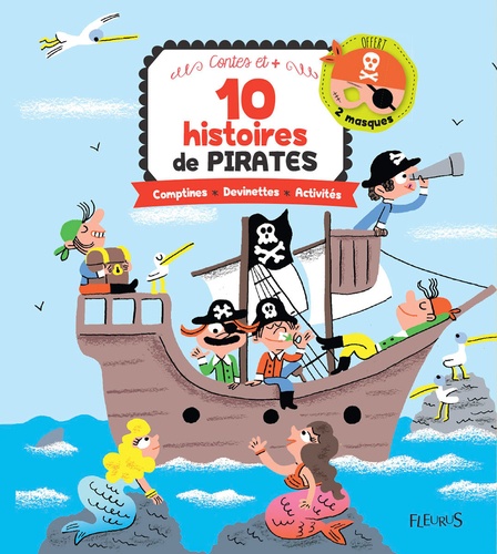 10 histoires de pirates. Comptines, devinettes, activités