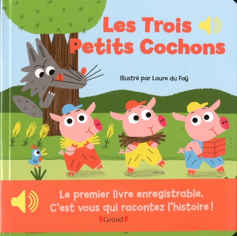 Laure Du Faÿ - Les Trois Petits Cochons - Livre enregistreable.