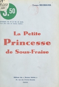 Laure Duchâtel - La petite princesse de sous-fraise.
