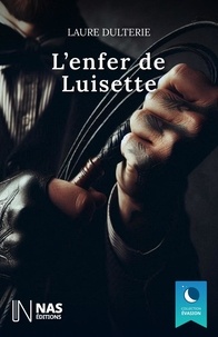 Laure Dulterie - L’enfer de Luisette.