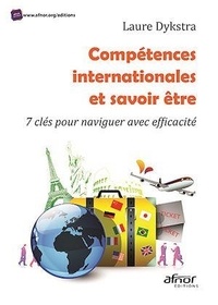 Laure Dykstra - Compétences internationales et savoir-être - 7 clés pour naviguer avec efficacité.