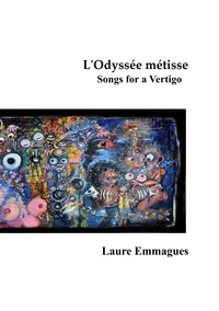 Laure Emmagues - L'odyssée métisse - Songs for a Vertigo.