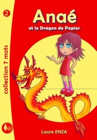Laure Enza - Anaé et le dragon de papier.