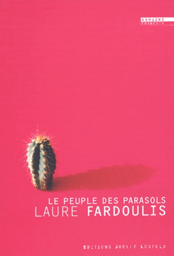 Laure Fardoulis - Le Peuple Des Parasols.