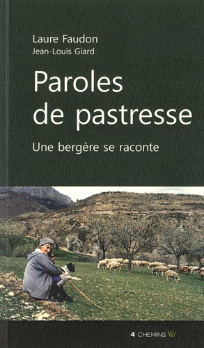 Laure Faudon - Paroles de pastresse - Une bergère se raconte.