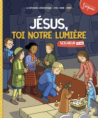 Laure Fournier - Jésus, toi notre lumière - Module 7-8 ans.