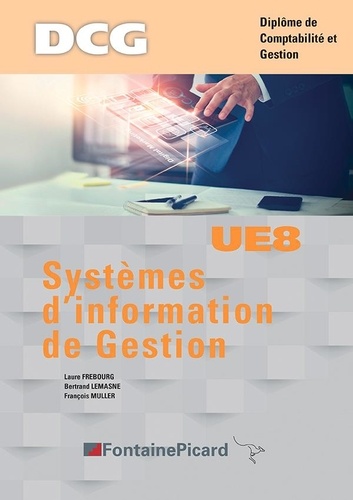 Laure Frébourg et Bertrand Le Masne - Systèmes d'information de gestion DCG UE8.