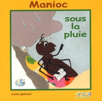 Laure Galvani - Manioc sous la pluie.