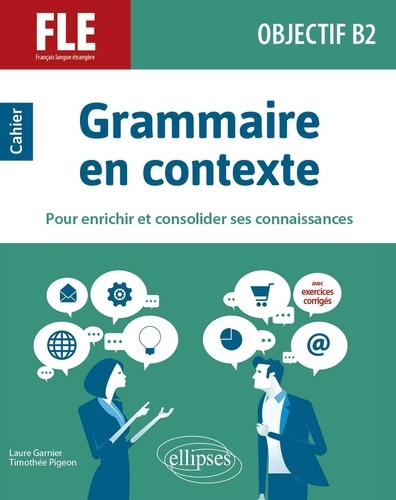 Français langue étrangère Objectif B2. Grammaire en contexte