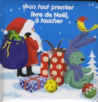 Laure Girardin - Mon tout premier livre de Noël à toucher.