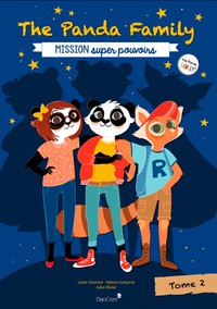 Laure Girardot et Fabrice Guieyesse - The Panda Family Tome 2 : Mission super pouvoirs.
