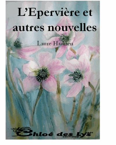 Laure Hadrien - L'Epervière et autres nouvelles.