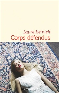 Laure Heinich - Corps défendus.