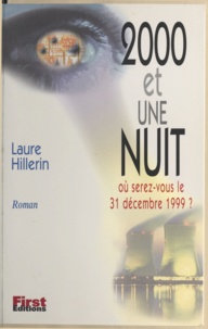 Laure Hillerin - 2000 et une nuit - Où serez-vous le 31 décembre 1999 ?.