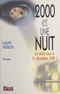 Laure Hillerin - 2000 et une nuit - Où serez-vous le 31 décembre 1999 ?.