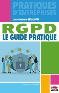 Laure isabelle Ligaudan - RGPD Le guide pratique.