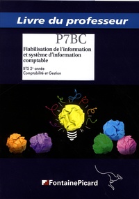 Laure Joli et Gilles Baba - Fiabilisation de l'information et système d'information comptable BTS 2e année Comptabilité et gestion - Livre du professeur.