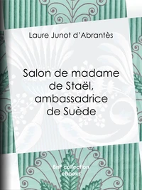 Salon de madame de Staël, ambassadrice de Suède